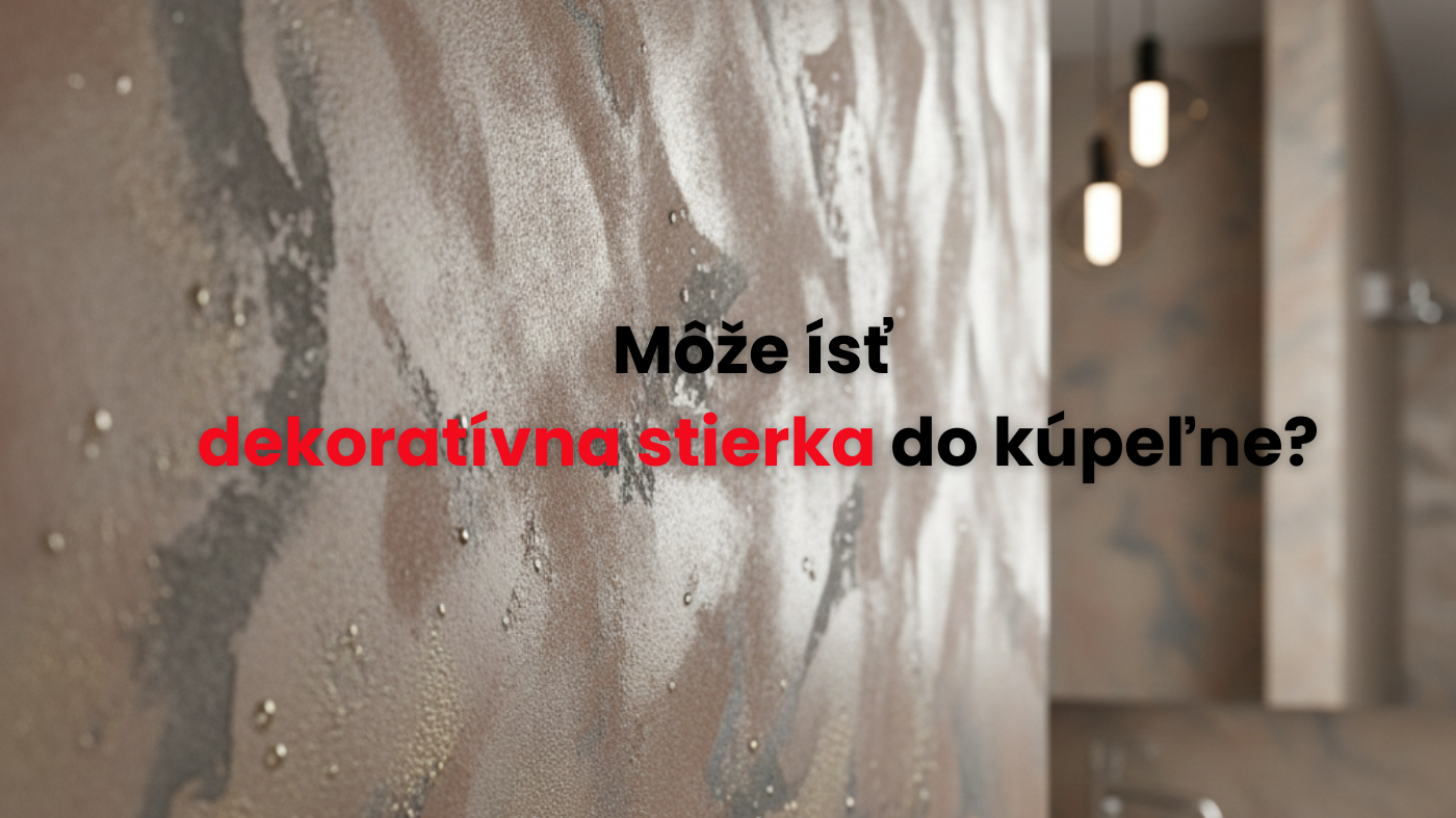 Môže ísť dekoratívna stierka do kúpeľne? Môže ísť dekoratívna stierka do kúpeľne?