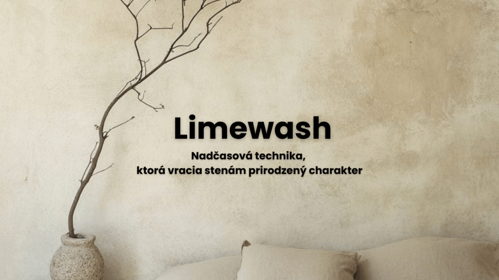 Limewash: Nadčasová technika, ktorá vracia stenám prirodzený charakter Limewash: Nadčasová technika, ktorá vracia stenám prirodzený charakter